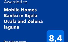 Mobile Homes Banko In Bijela Uvala And Zelena Laguna